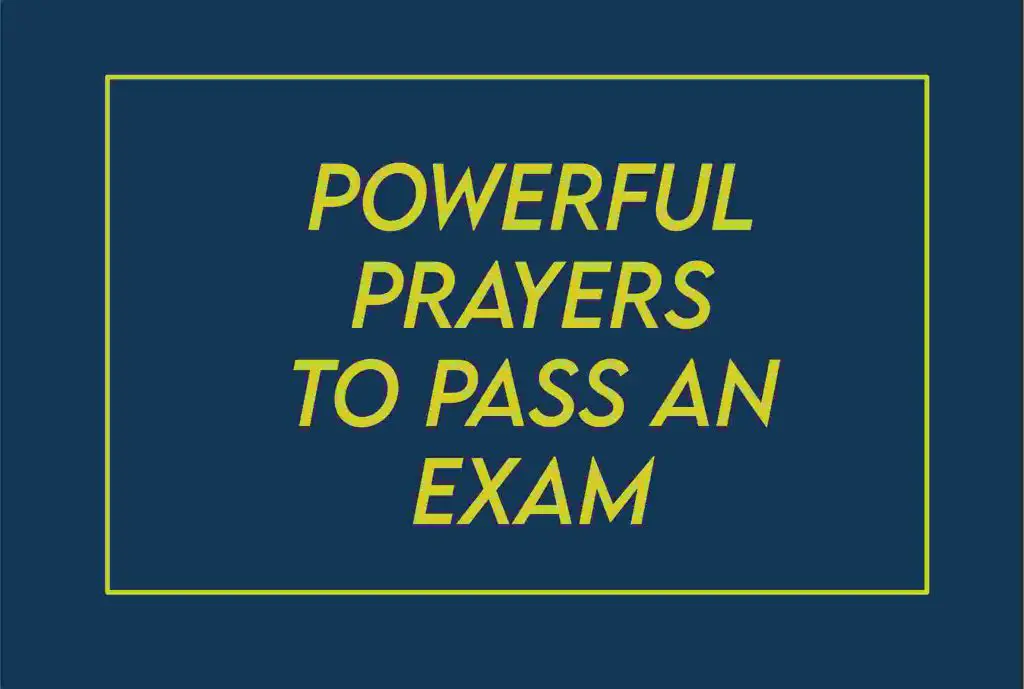 50 Powerful Prayer To Pass An Exam For A Friend And Myself