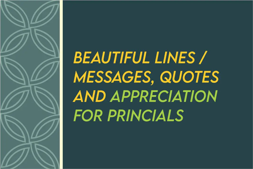 Beautiful Lines For Principal
