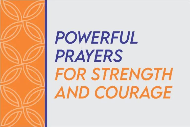 40 Short Prayer For Strength And Courage In Difficult Times For Family And Others
