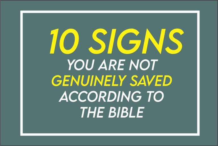 10 Biblical Signs You Are Not Saved Genuinely: With Bible References