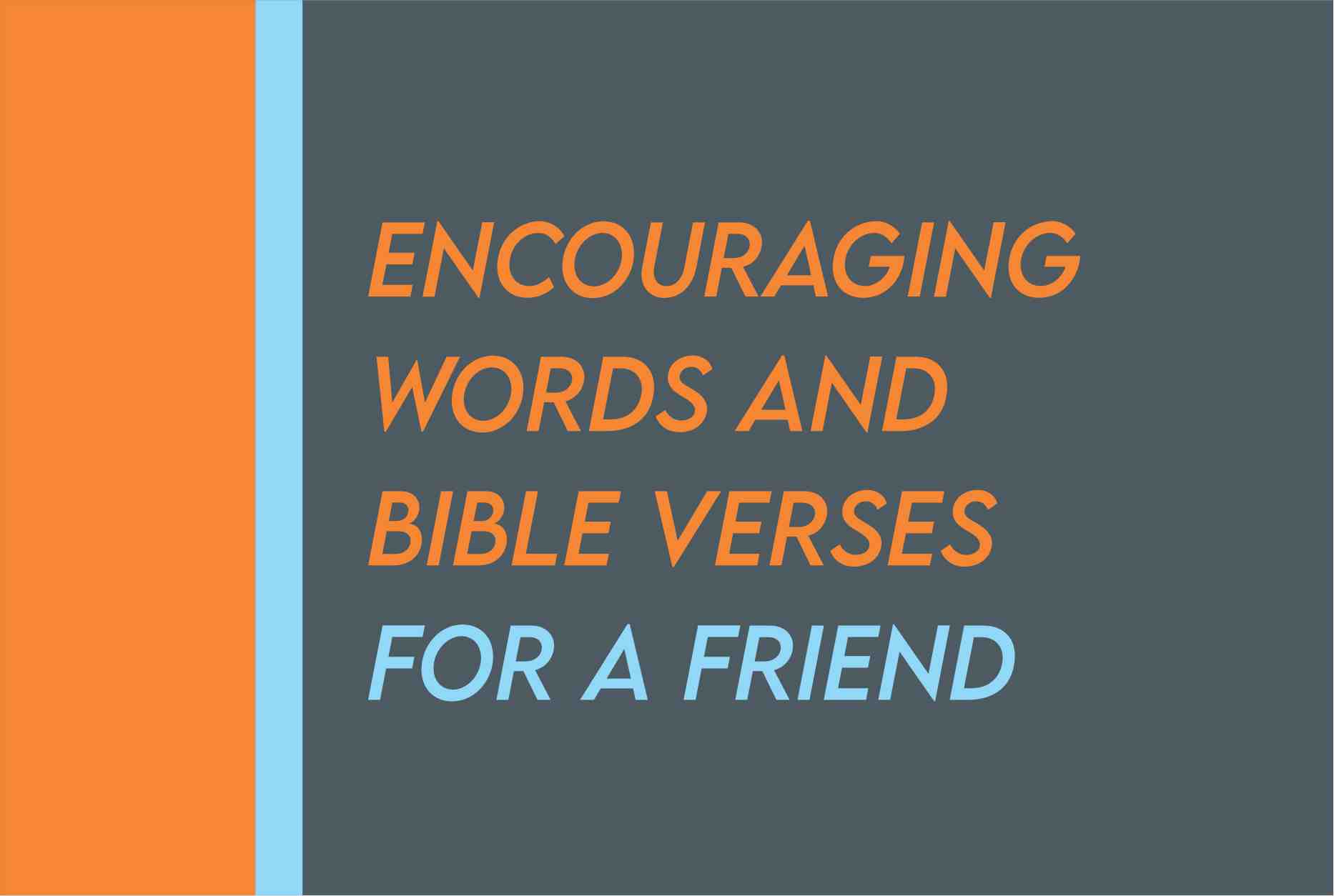 Encouraging Bible Verses For Friends