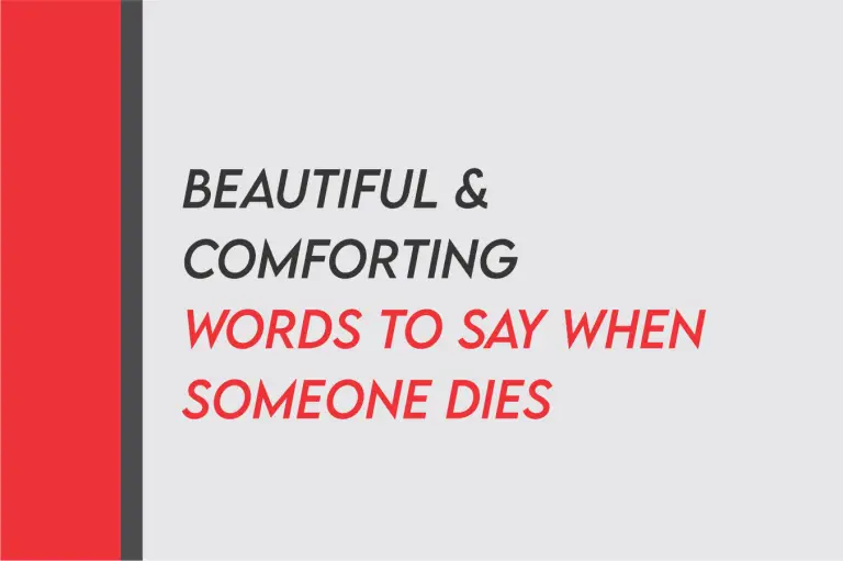 80 Comforting And Beautiful Things To Say When Someone Dies