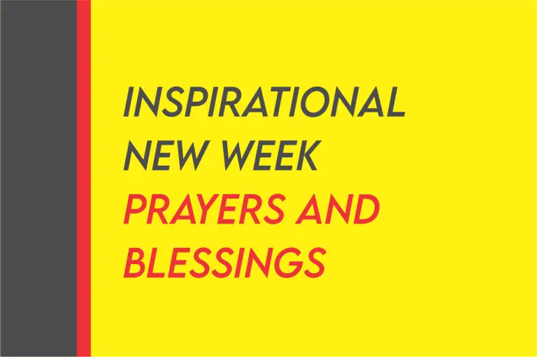 100 Inspirational New Week Blessings Quotes, Prayers And Wishes For Loved Ones