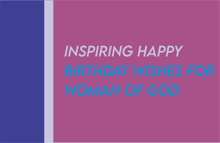 Heart-felt Happy Birthday Woman Of God / Man Of God Wishes, Quotes And Messages