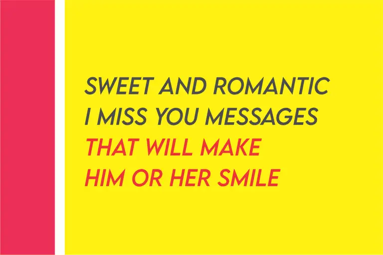 120 Sweet And Romantic I Miss You Message To Make Her Smile