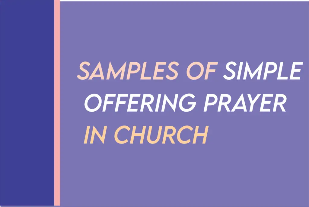 55 Samples of Simple Offering Prayer In Church With Scriptures