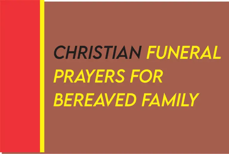 110 Short Christian Funeral Prayers For Bereaved Family