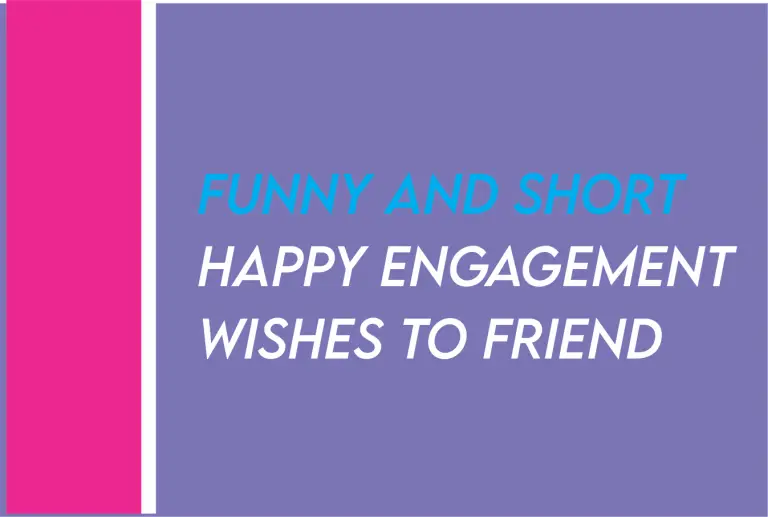[2024]Short And Funny Happy Engagement Wishes To Friend, Colleagues