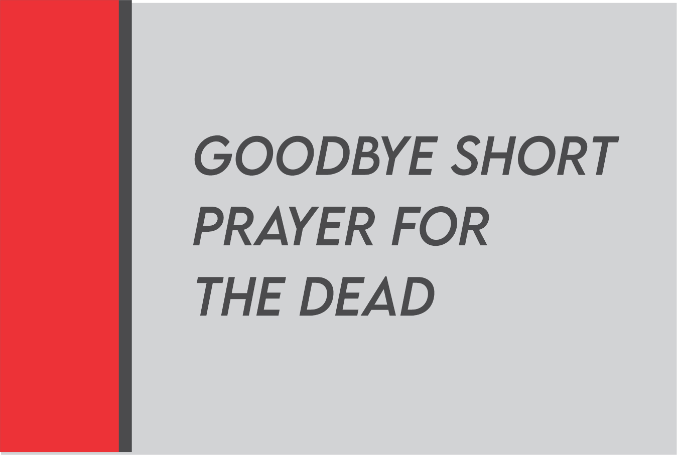 goodbye short prayer for the dead