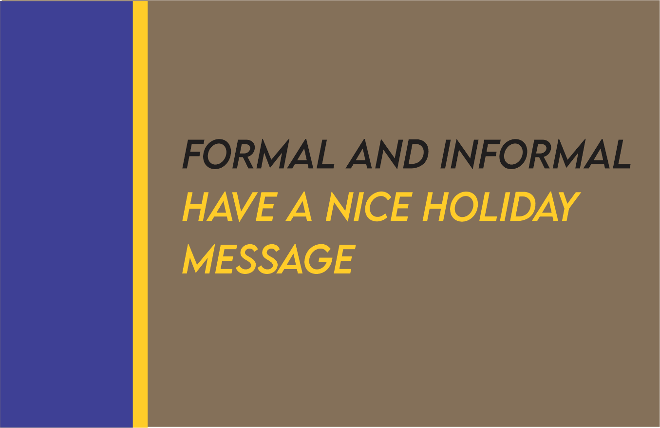 have a nice holiday message