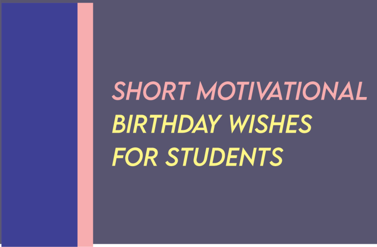 [2024] Short Motivational Birthday Wishes For Students From Teacher