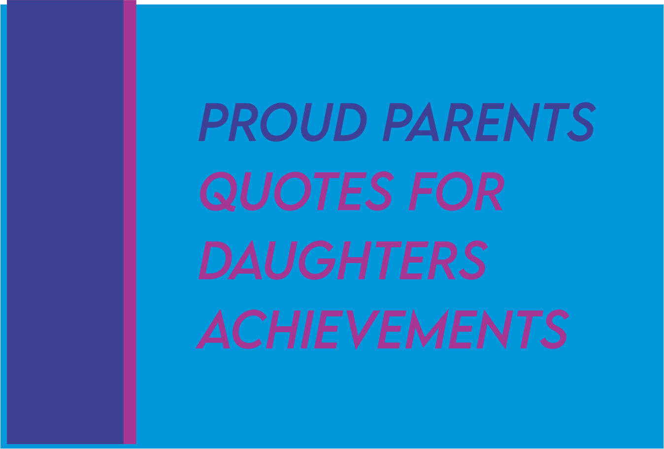 proud parents quotes for daughters achievements