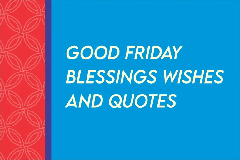 [2024] Blessed Good Friday Quotes, Wishes And Prayers