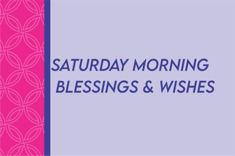 Beautiful Saturday Morning Greetings And Blessings