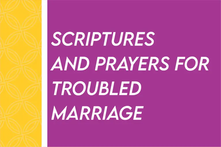 120+ Prayers And Scriptures For A Troubled Marriage