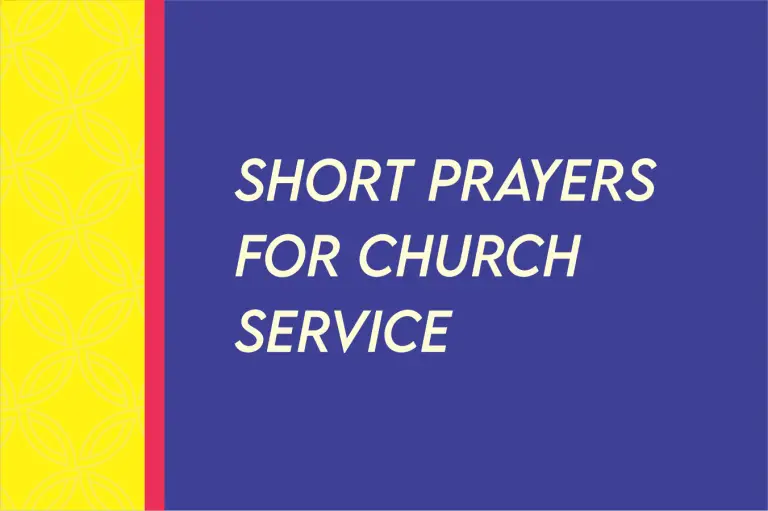 120+ Short Prayers For Church Service